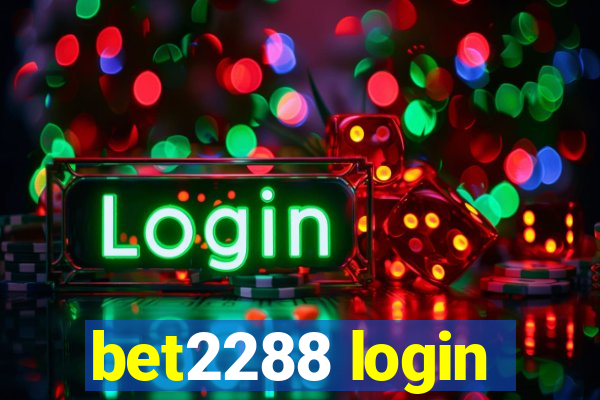 bet2288 login